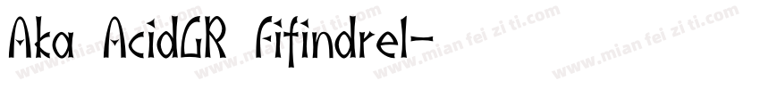 Aka AcidGR Fifindrel字体转换